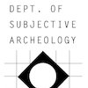 Avatar of Dept. of Subjective Archaeology