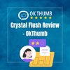 Avatar of Crystal Flush Review - OkThumb