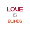 Avatar of Love Is Blinds