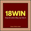 Avatar of 18WIN Sòng Bài Online Đẳng Cấp Châu Á