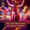 Avatar of V999 - Sân Chơi Hấp Dẫn Dành Riêng Cho Bạn