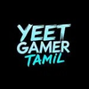 Avatar of YEET GAMER TAMIL