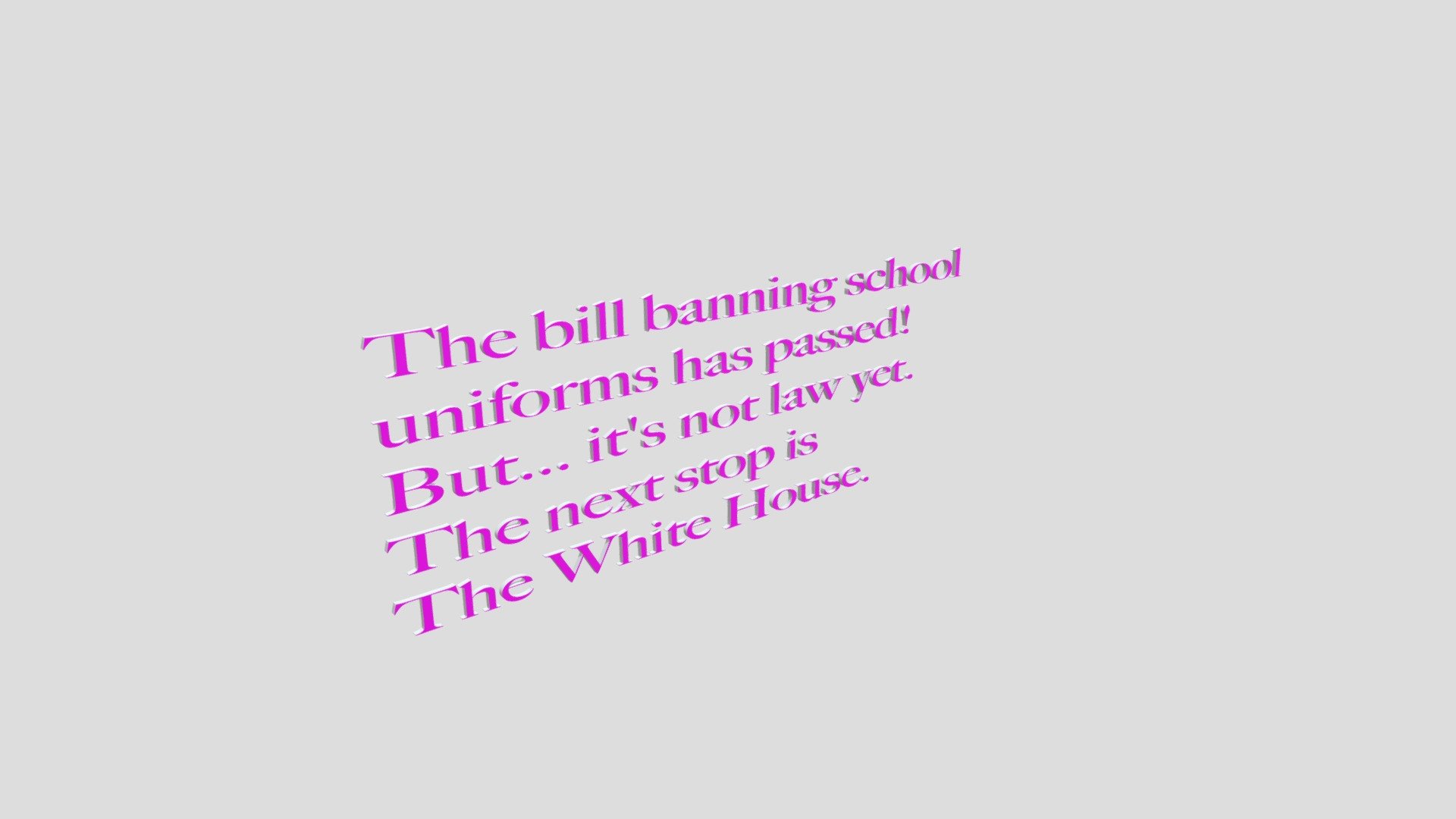 A Bill Has Passed