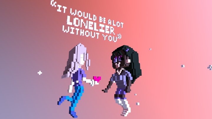 "It Would Be Alot Lonelier Without You" 3D Model