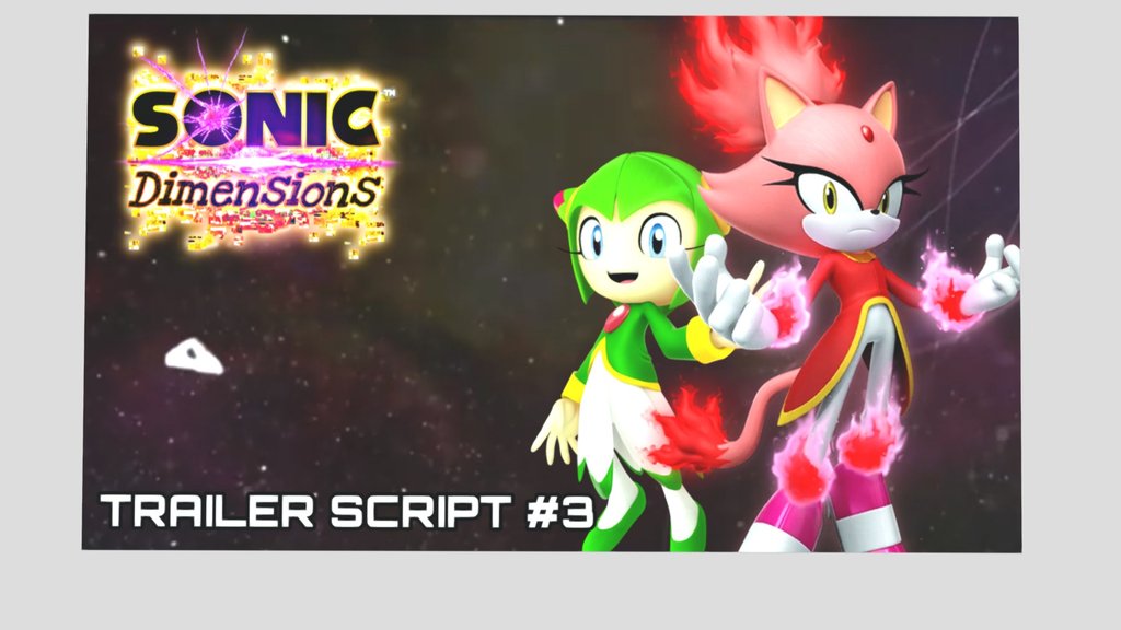 SONIC DIMENSIONS TRAILER SCRIPT #3