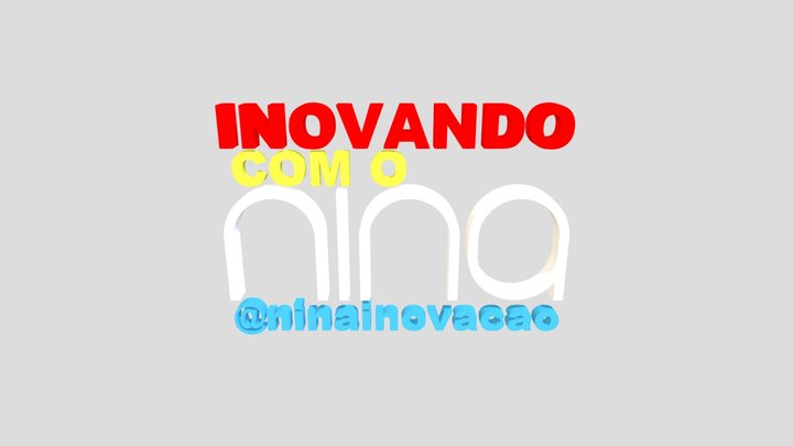 Inovando com o NINA! @ninainovacao 3D Model