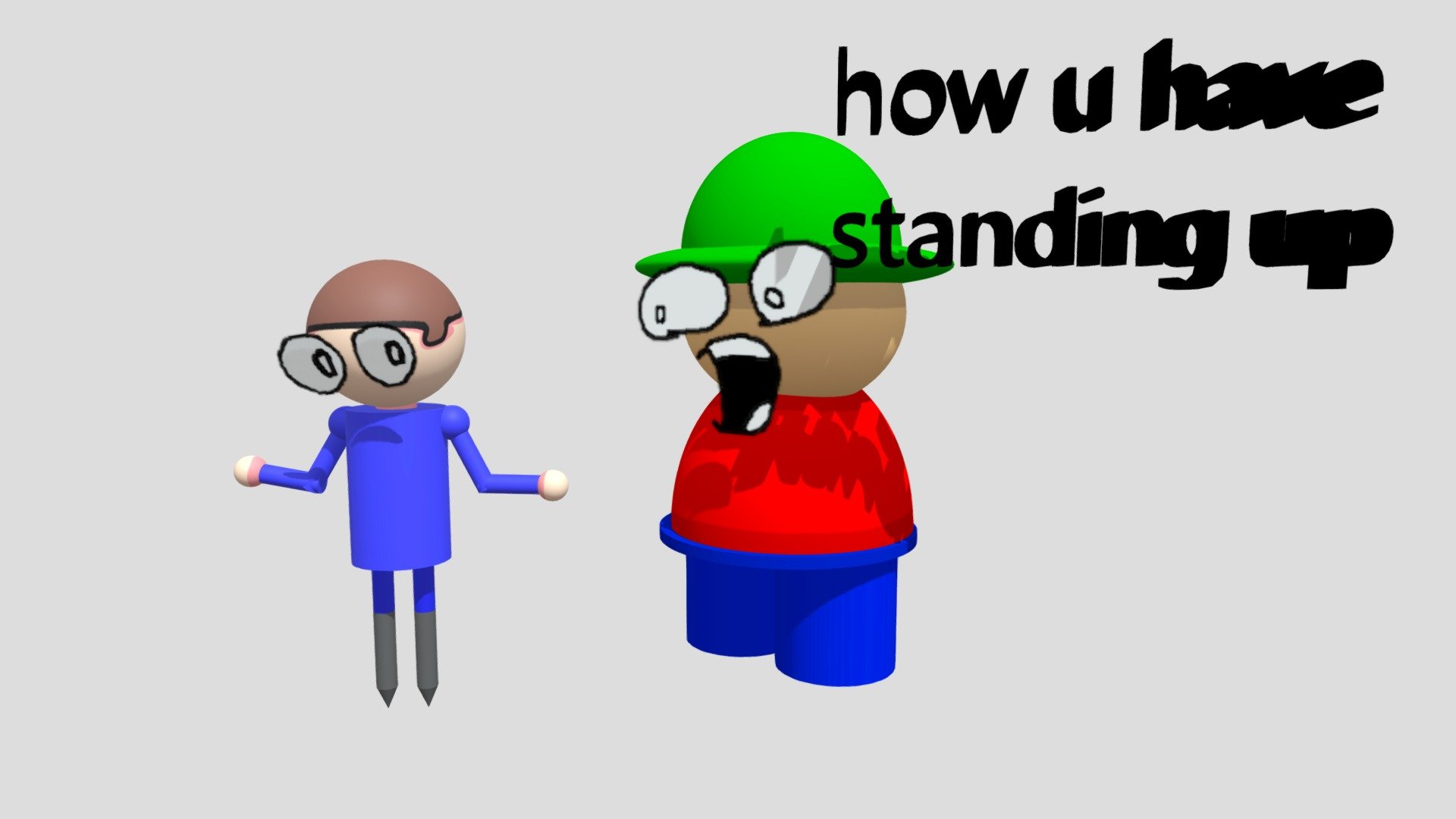 how u have standing up