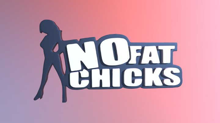 NO FAT CHICKS 3D Model
