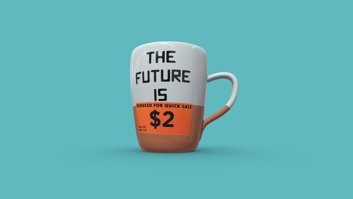 The Future Is [Reduced for Quick Sale] 3D Model