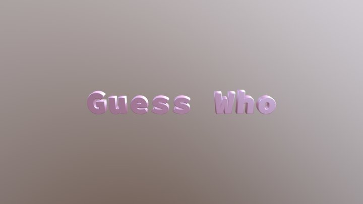 guess who text 3D Model
