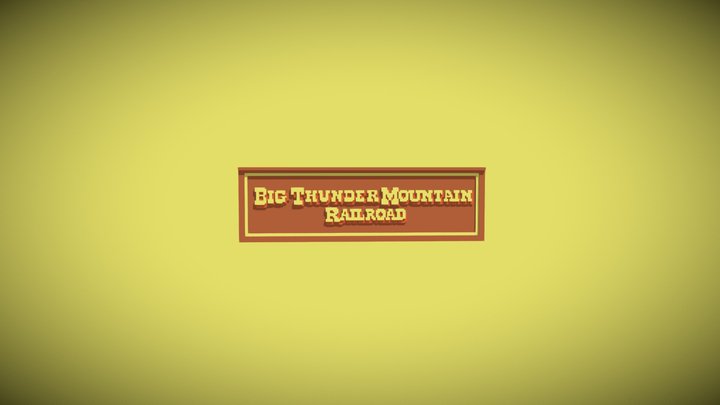 Big Thunder Mountain Disney Sign 3D Model