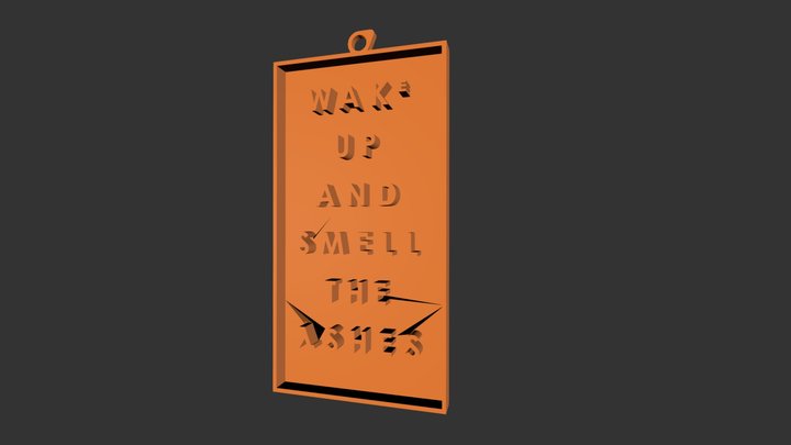 Quotation - Wake Up And Smell The Ashes Pendant 3D Model