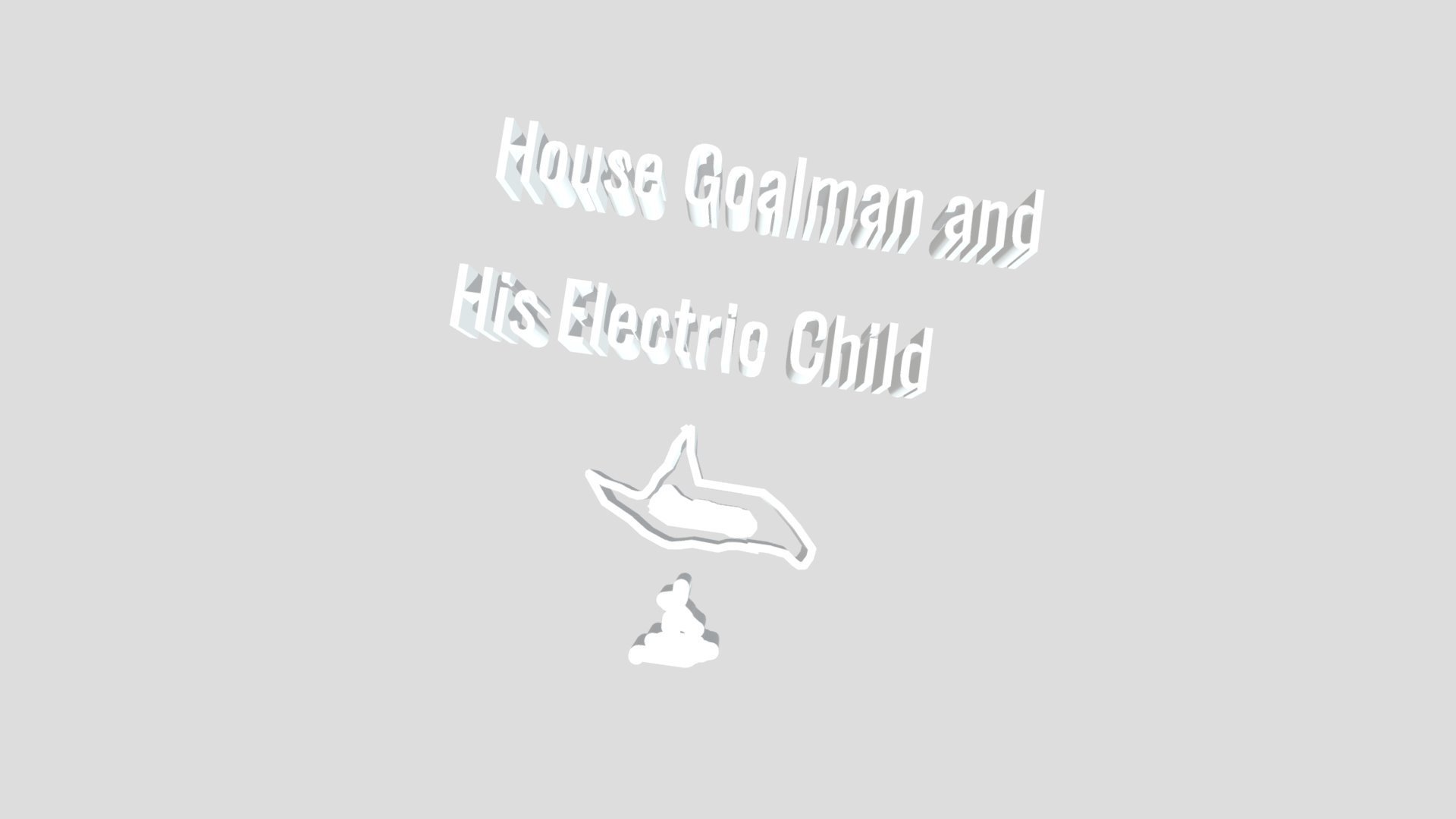 House Goalman and His Electric Child — Sketchfab embed 3D viewer