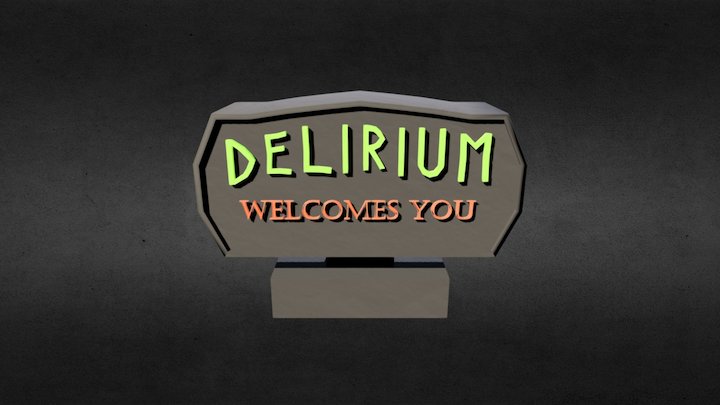 Delirium Welcome Sign 3D Model