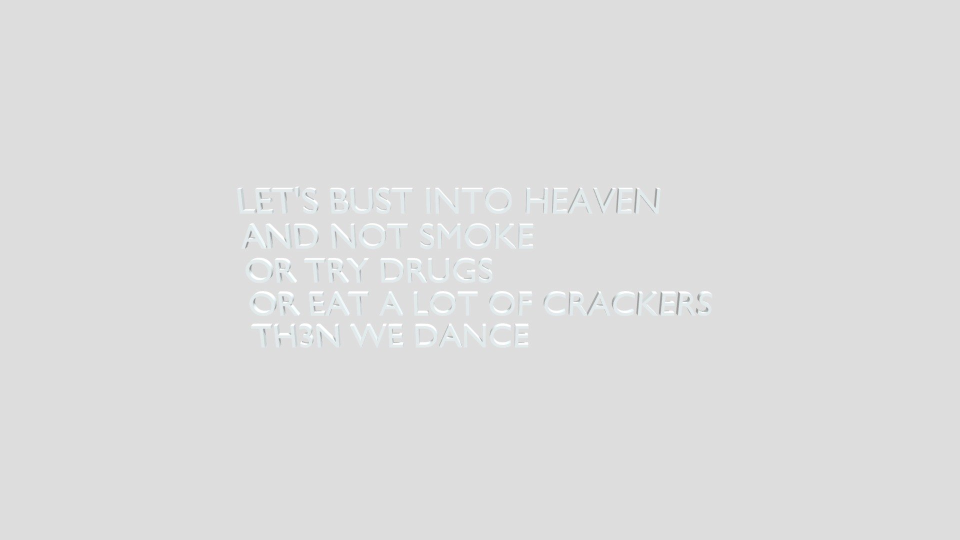 Let'sbustintoheaven