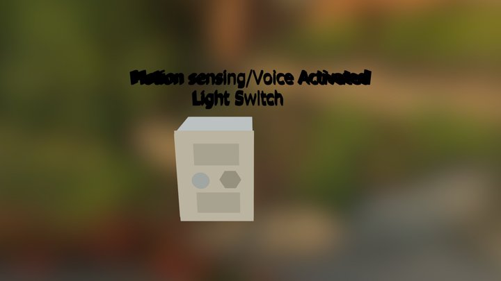 Motion And Voice Activated Light Switch 3D Model
