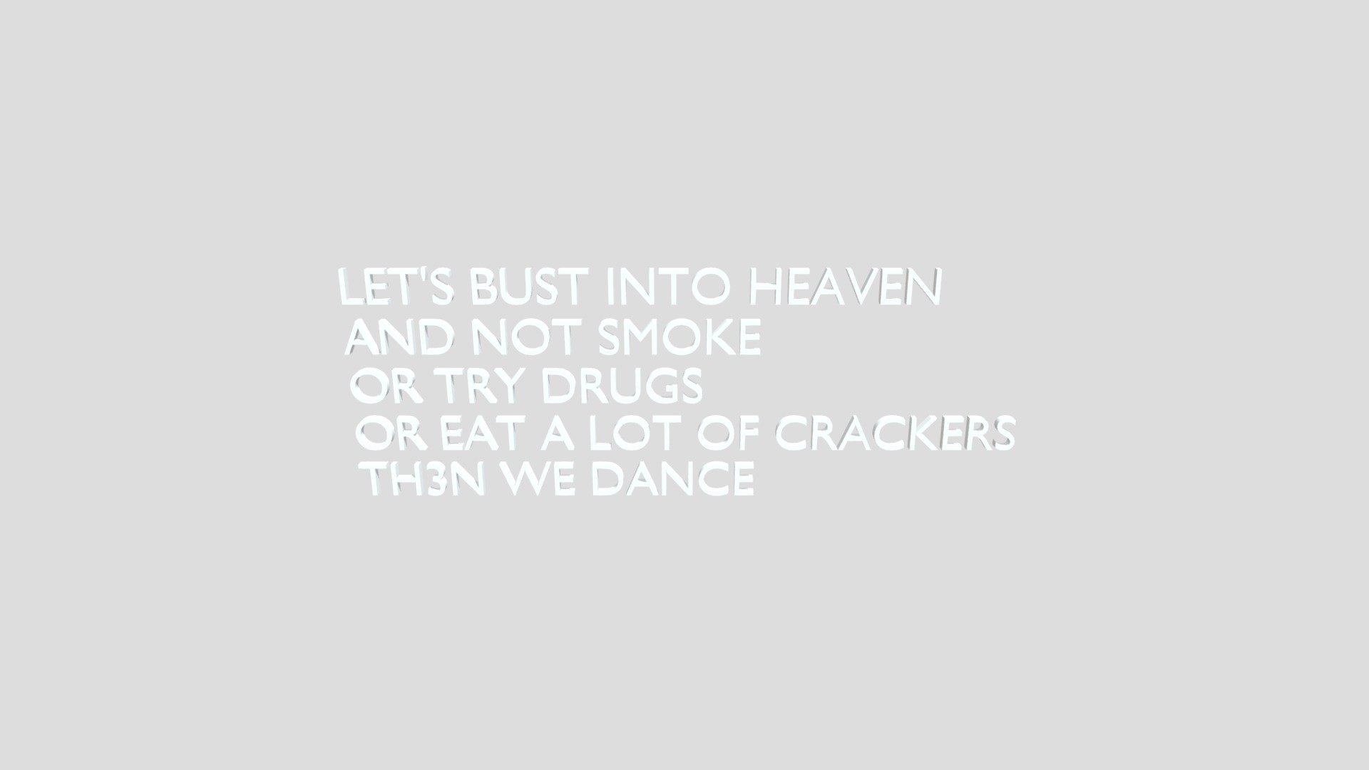 Let'sbustintoheaven