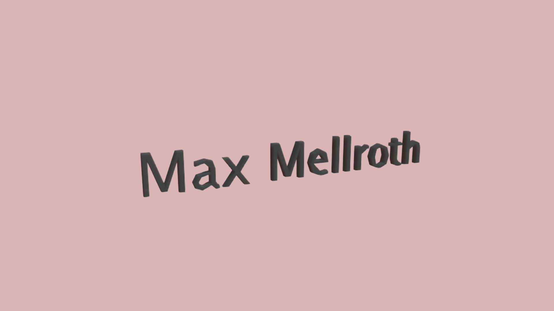 Max Mellroth Intro