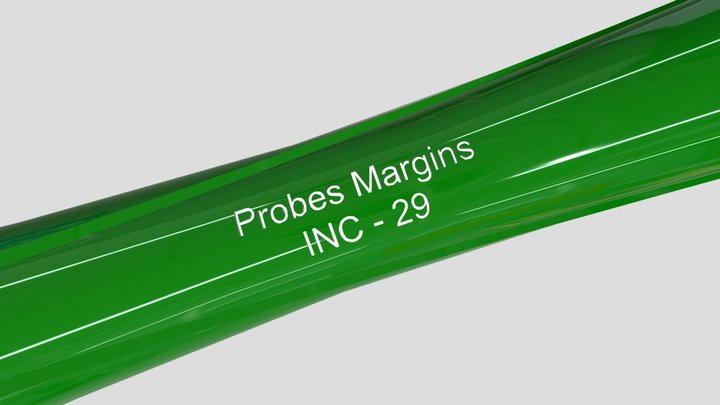 INC-29 - Probes Margins 3D Model