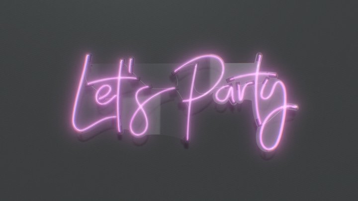 Lets Party - Neon Sign 3D Model
