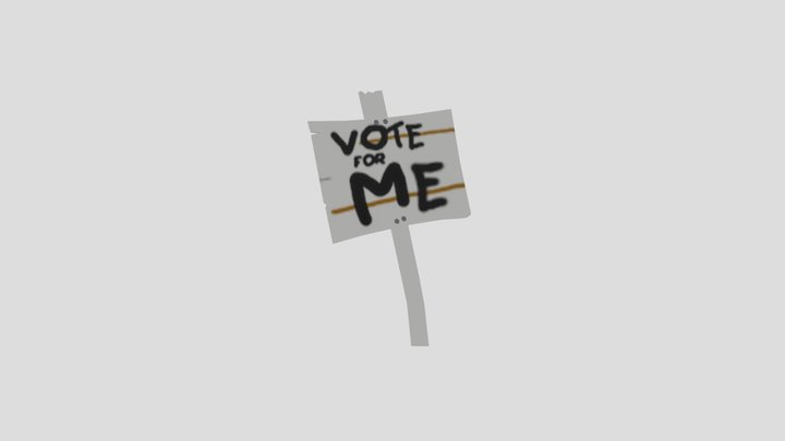 Vote For Me Sign 3D Model