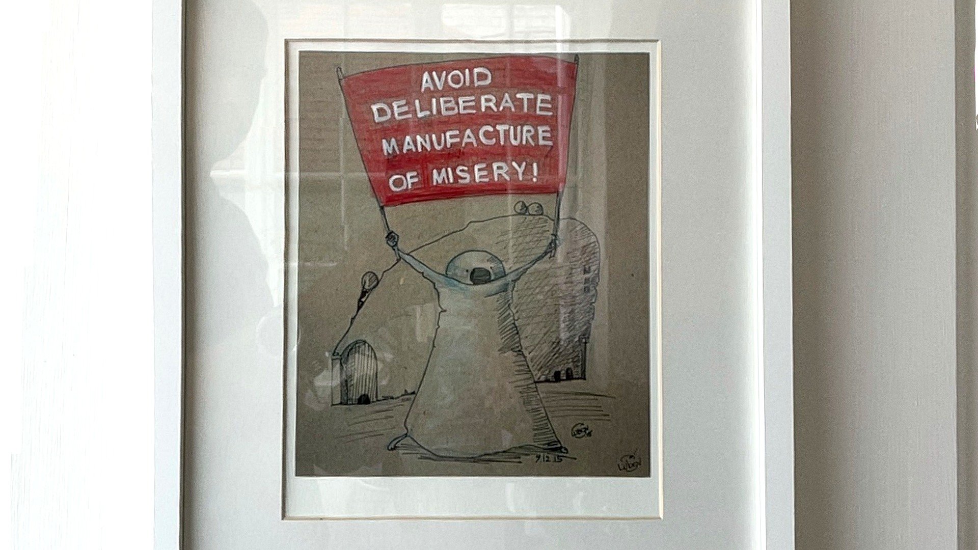 Poster: "Avoid Deliberate Manufacture Of Misery"