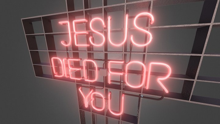 Jesus Died For You Neon Sign 3D Model