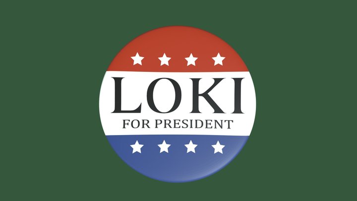 Pin Loki for president 3D Model