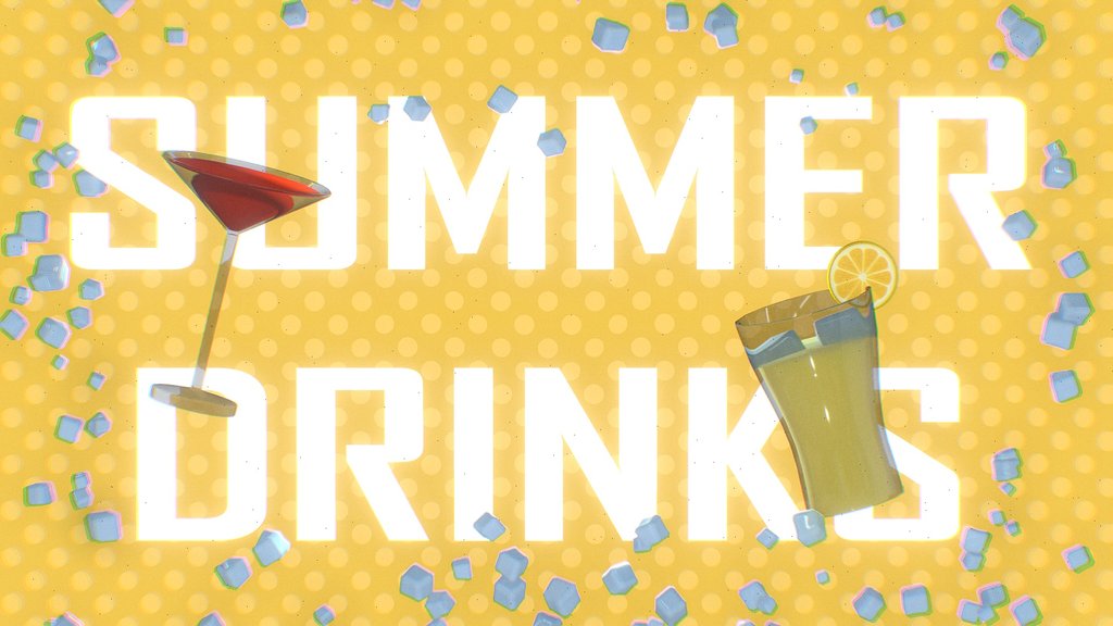 Summer Drinks! [SCENE]
